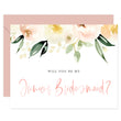 Load image into Gallery viewer, Floral + Greenery Will You Be My Bridesmaid? Card | Coll. 2