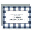 Load image into Gallery viewer, Navy Gingham Will You Be My Bridesmaid? Card | Coll. 3