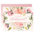 Load image into Gallery viewer, Blush Florals Will You Be My Bridesmaid? Card