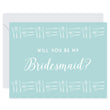 Load image into Gallery viewer, Will You Be My Bridesmaid Card