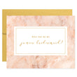 Load image into Gallery viewer, Will You Be My Bridesmaid? Pink + Gold Card | Fiona