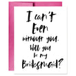 Load image into Gallery viewer, I Can't Even Without You Card | Sara