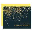 Load image into Gallery viewer, Classic Black & Gold Will You Be My Bridesmaid? Card | Coll. 25