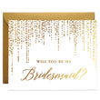 Load image into Gallery viewer, Real Gold Foiled Bridesmaid Proposal Card