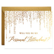 Load image into Gallery viewer, Will You Be My Bridesmaid? Gold Foil Proposal Card