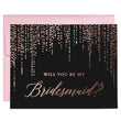 Load image into Gallery viewer, Will You Be My Bridesmaid? Rose Gold Foil Black Proposal Card