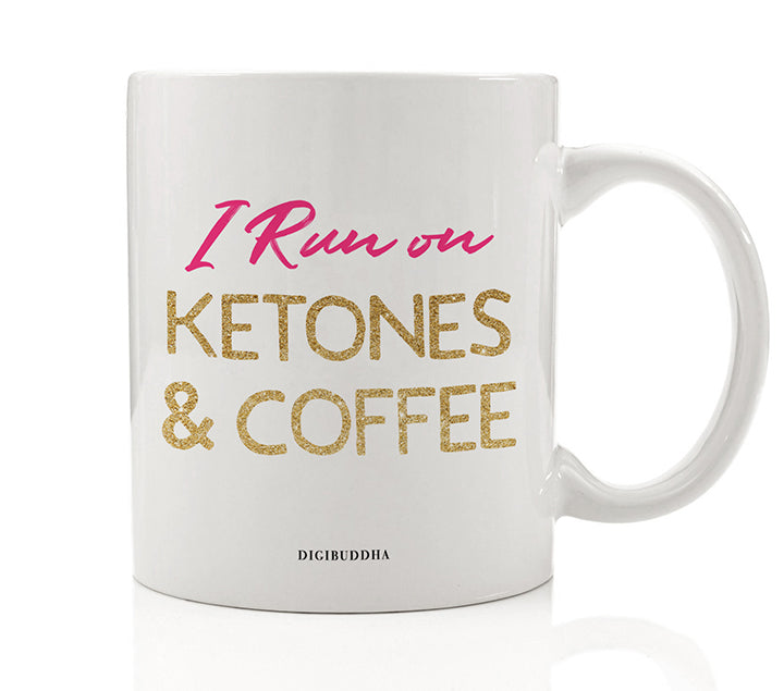 I Run On Ketones & Coffee Mug