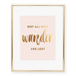 Load image into Gallery viewer, Not All Who Wander Are Lost Foil Art Print