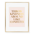 Load image into Gallery viewer, Throw Kindness Around Like Confetti Foil Art Print