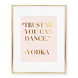Load image into Gallery viewer, Vodka Quote Foil Art Print