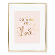 Load image into Gallery viewer, Do What You Love Foil Art Print