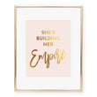 Load image into Gallery viewer, She's Building Her Empire Foil Art Print