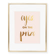 Load image into Gallery viewer, Eyes on the Prize Foil Art Print