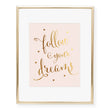 Load image into Gallery viewer, Follow Your Dreams Foil Art Print