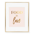 Load image into Gallery viewer, Food Is Love Foil Art Print