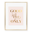 Load image into Gallery viewer, Good Vibes Only Foil Art Print
