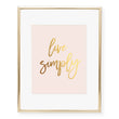 Load image into Gallery viewer, Live Simply Foil Art Print