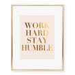 Load image into Gallery viewer, Work Hard Stay Humble Foil Art Print