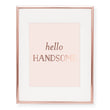 Load image into Gallery viewer, Hello Handsome Foil Art Print