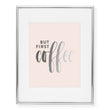 Load image into Gallery viewer, But First Coffee Foil Art Print