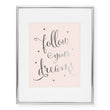Load image into Gallery viewer, Follow Your Dreams Foil Art Print