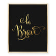 Load image into Gallery viewer, Be Brave Foil Art Print