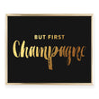 Load image into Gallery viewer, But First Champagne Foil Art Print