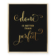 Load image into Gallery viewer, Done is Better Than Perfect Foil Art Print