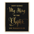Load image into Gallery viewer, Don't Judge My Story Foil Art Print