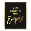 Load image into Gallery viewer, She's Building Her Empire Foil Art Print
