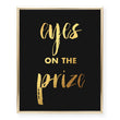 Load image into Gallery viewer, Eyes on the Prize Foil Art Print