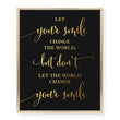 Load image into Gallery viewer, Let Your Smile Change the World Foil Art Print