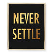 Load image into Gallery viewer, Never Settle Foil Art Print