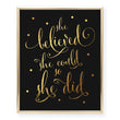 Load image into Gallery viewer, She Believed She Could Foil Art Print