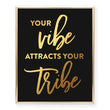 Load image into Gallery viewer, Your Vibe Attracts Your Tribe Foil Art Print