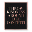 Load image into Gallery viewer, Throw Kindness Around Like Confetti Foil Art Print