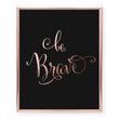 Load image into Gallery viewer, Be Brave Foil Art Print