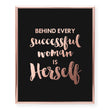 Load image into Gallery viewer, Behind Every Successful Woman Is Herself Foil Art Print