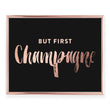 Load image into Gallery viewer, But First Champagne Foil Art Print