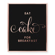 Load image into Gallery viewer, Eat Cake For Breakfast Foil Art Print
