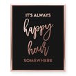 Load image into Gallery viewer, Happy Hour Foil Art Print