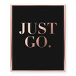 Load image into Gallery viewer, Just Go Foil Art Print