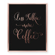 Load image into Gallery viewer, Less Talkie More Coffee Foil Art Print