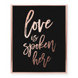 Load image into Gallery viewer, Love Is Spoken Here Foil Art Print
