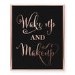 Load image into Gallery viewer, Wake Up and Makeup Foil Art Print