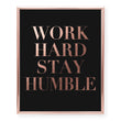 Load image into Gallery viewer, Work Hard Stay Humble Foil Art Print