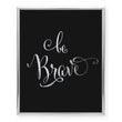 Load image into Gallery viewer, Be Brave Foil Art Print