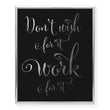 Load image into Gallery viewer, Don't Wish For It Work For It Foil Art Print