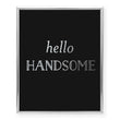 Load image into Gallery viewer, Hello Handsome Foil Art Print