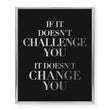 Load image into Gallery viewer, If It Doesn't Challenge You Foil Art Print